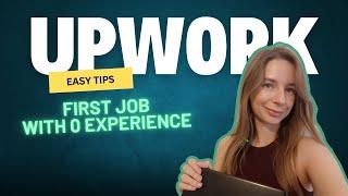 How to get  FIRST job on Upwork Easy with 0 experience