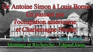 Charlemagne Péralte-Occupation Américaine-Antoine Simon à Louis Borno