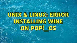 Unix & Linux: Error installing wine on POP!_OS