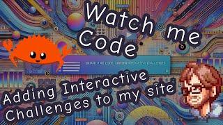 Watch Me Code: Enhancing My Blog with Interactive Challenges