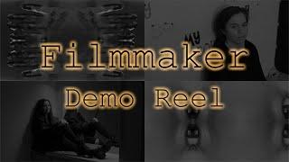 Filmmaker Demo Reel