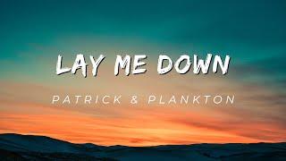 Patrick, Plankton  - Lay me down (Sam smith)