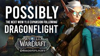 Could This Potentially Be The Next WoW 11.0 Expansion That Follows After Dragonflight?