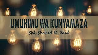 Sheikh Shahid Muhammad - Umuhimu wa Kunyamaza