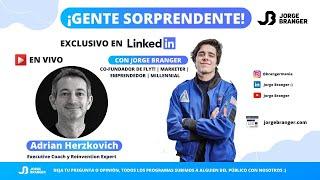 Entrevista a Adrian Herzkovich, Executive Coach & Reinvention Expert, por Jorge Branger en LinkedIn.