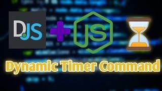 Dynamic Discord Timer Command | Discord JS 13 | #15