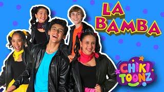 La Bamba - Chiki Version | Música para niños | @ChikiToonz