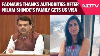 Nilam Shinde | "I Thank Authorities": D Fadnavis After Injured Indian Student's Family Gets US Visa