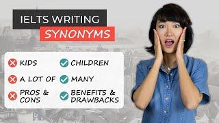 IELTS Writing Vocabulary | SYNONYMS for most common words