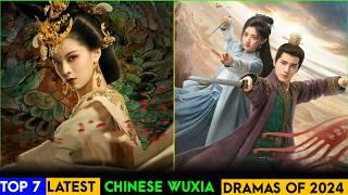 Top 7 Chinese Wuxia Dramas List For 2024 | Wuxia Series eng sub