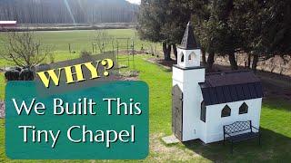 Why We Built This Tiny Chapel