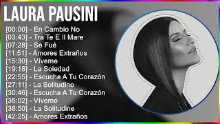 Laura Pausini 2024 MIX Grandes Exitos - En Cambio No, Tra Te E Il Mare, Se Fué, Amores Extraños