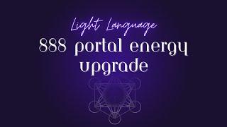 888 Portal Energy Upgrade - Light Language