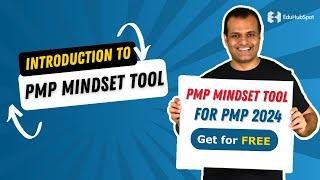 Introducing PMP Mindset Tool for PMP 2024 and PMP Certification: Get our free PMP Mindset Tool Now!!