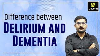Difference between Delirium and dementia | Important Short Topic | psychiatric nursing | Suraj Sir