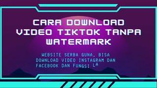 Cara unduh video tiktok tanpa watermark online. Website serbaguna wajib di simpan.