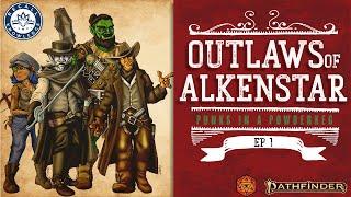 Punks in a Powderkeg | Episode 001 | Foundry VTT | Outlaws of Alkenstar (Pathfinder Actual Play) RMX