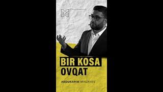 Bir kosa ovqat haqida hikoya | @AbdukarimMirzayev2002