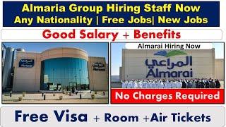 Almarai Company Jobs In Dubai, Saudi and Oman With Visa + Room 2025 | Alamari Dubai Jobs