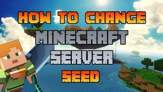 How To Change Your Minecraft Server Seed - ScalaCube