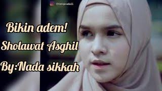 TERBARU BIKIN ADEM - NADA SIKKAH - (SHOLAWAT WA ASHGIL)