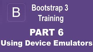 Bootstrap Tutorial For Beginners - [Part 6] - Testing Bootstrap Sites Using Device Emulators