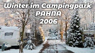 2006 Campingpark Pahna tief verschneit