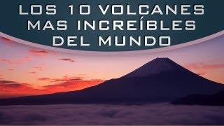 Los 10 volcanes más increíbles del mundo