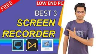 Best 3 FREE Screen Recorder for LOW END PC (No Watermark)