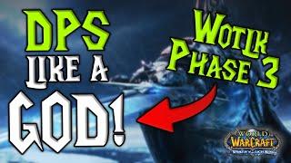 Wotlk Phase 3: What Every DPS Must Know!