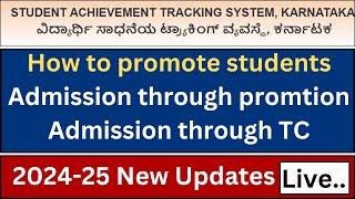 Promote Students in SATS karnataka/Admission Through Promotion SATS Karnataka/Admission Through TC