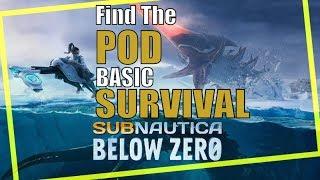 Subnautica Below Zero Get to the Pod and Basic Survival