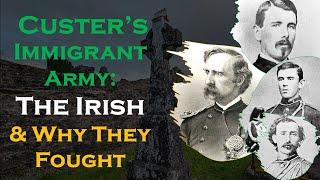 The Irish & Why They Fought at the Battle of the Little Bighorn