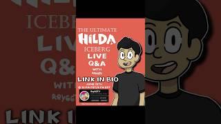 The Ultimate #Hilda Iceberg LIVE Q&A Announcement!