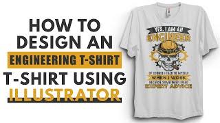 How To Create An Engineering T-Shirt Design Using Illustrator | T-Shirt Design Tutorial