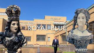 'Royal Blue' Delftware Exhibition, Kunstmuseum, The Hague