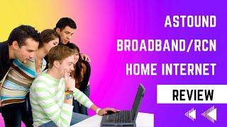 Astound Broadband/RCN Internet Review: Speed & Reliability Unleashed!