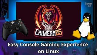 ChimeraOS - Easy Console Gaming Experience on Linux!