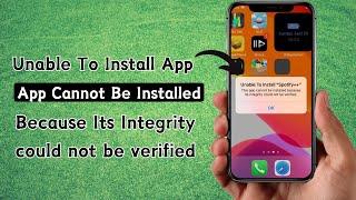 How To Fix This App Could Not Be Installed Because Its Integrity Could Not Be Verified / iOS 17