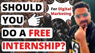 Should You Do Your Digital Marketing Internships For FREE? | Top 3 REASONS & How I Started My Career