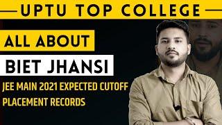 All about biet jhansi | Uptu top college | jee main 2021 expected cutoff | placement records #biet