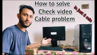 How To Solve Check Video Cable problem | Step By Step | Computer User Must Know | #DishuTech4u |