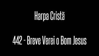 Breve Verei o Bom Jesus - H. C. 442