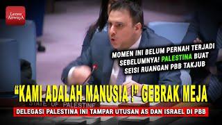 Delegasi PALESTINA Cerdas ini Marah Gebrak Meja Buat Utusan AS dan ISRAEL Terdiam Panik di PBB