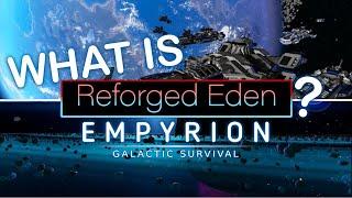 WHAT IS REFORGED EDEN & BUILDING TIPS | Empyrion Galactic Survival