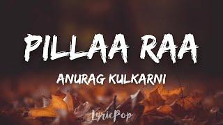 Pillaa Raa Full Video Song | RX 100 | Anurag Kulkarni | Lyrical Video | By LyricPop