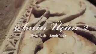 Samir Vida , Elvin Nasir - Sənin üçün