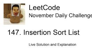 147. Insertion Sort List - Day 2/30 Leetcode November Challenge
