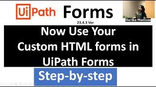 Integrate  Custom HTML form into Latest UiPath Forms - Trigger Based Attended Automation - API calls