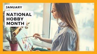 NATIONAL HOBBY MONTH | January